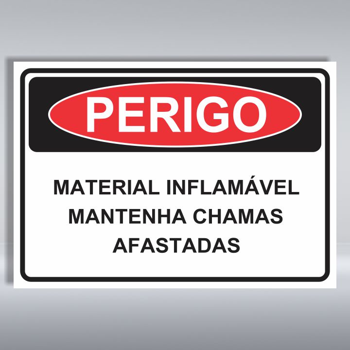 PLACA DE PERIGO | MATERIAL INFLAMÁVEL MANTENHA CHAMAS AFASTADAS